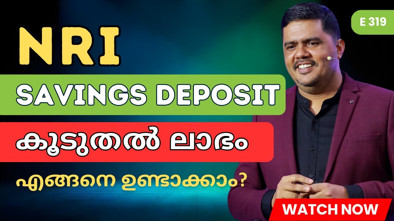 NRI Savings Deposit ഉപയോഗിച്ച് കൂടുതൽ ലാഭം ഉണ്ടാക്കാം‼️ 💵💰| Thommichan Tips | Diaz Invest | E 319