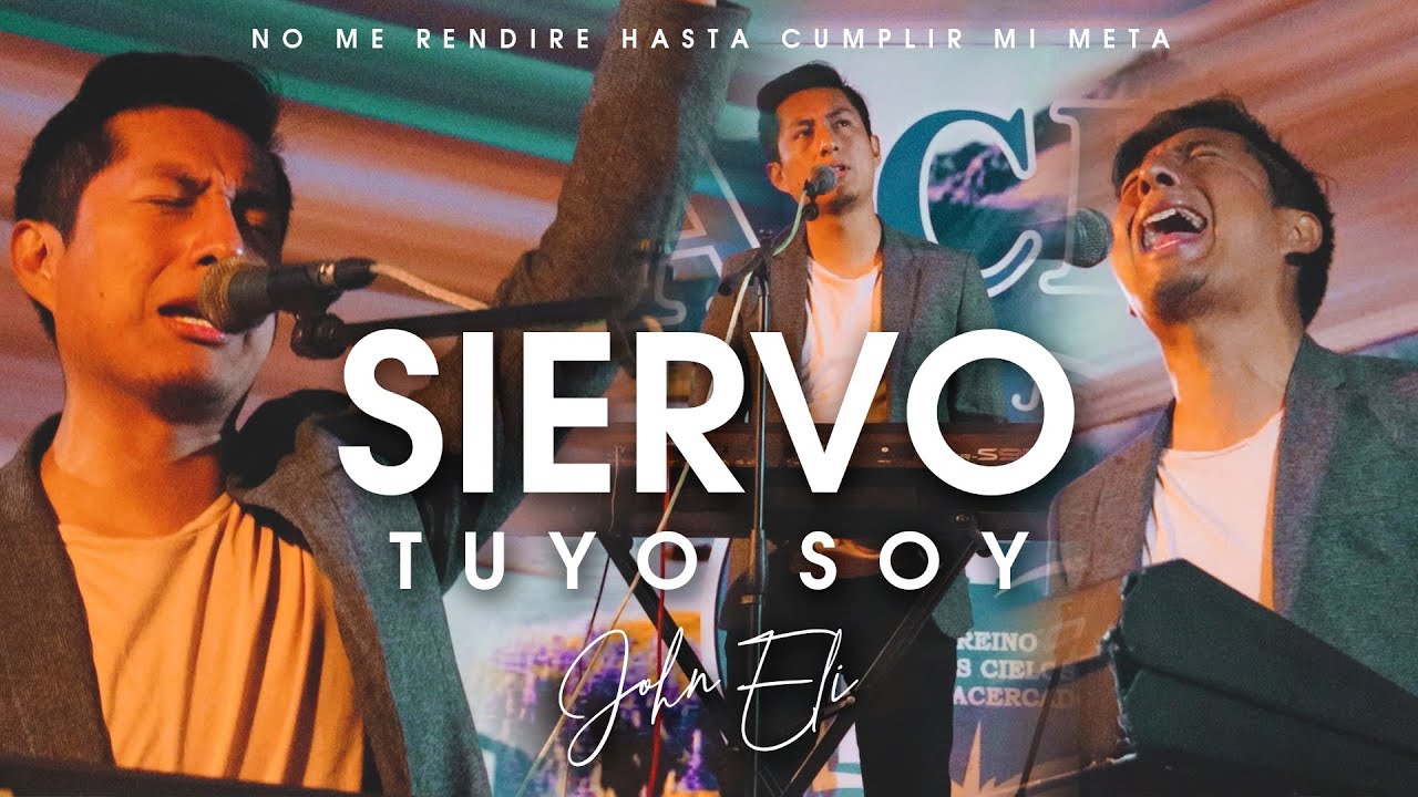 Algo Nuevo !!! Siervo tuyo soy - John Elí