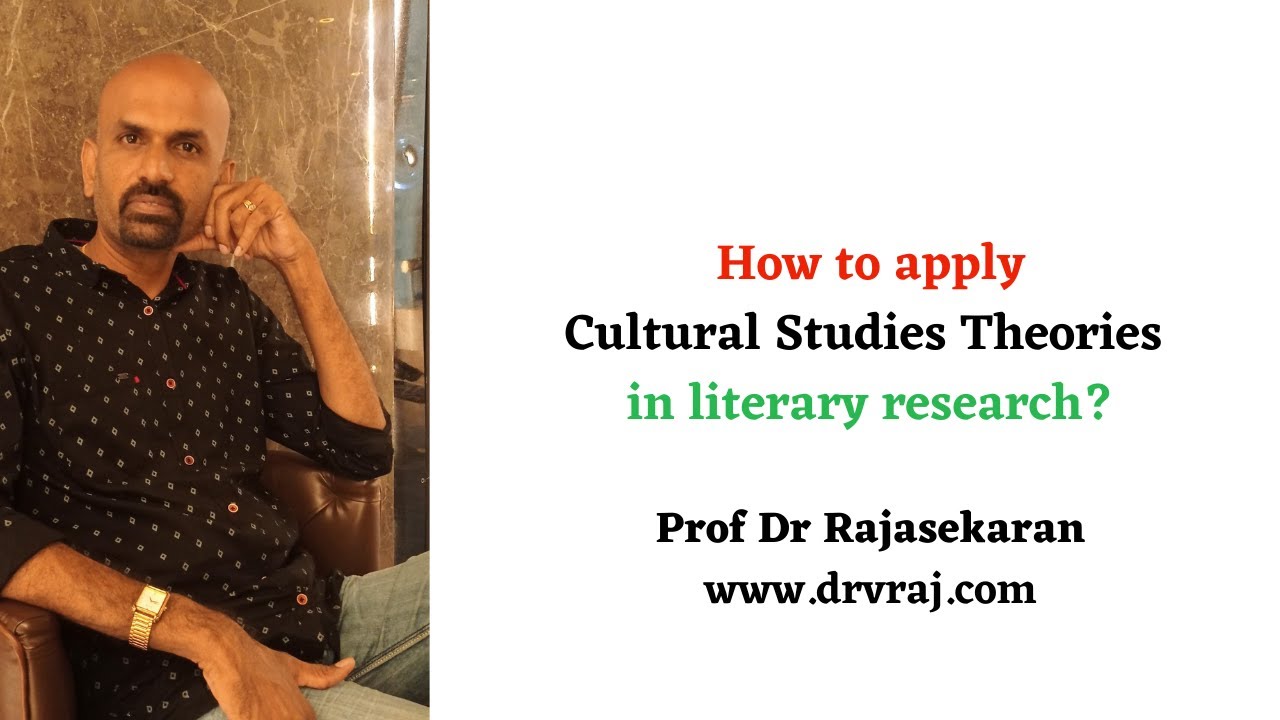 How to apply cultural studies theories in literary research?#profdrrajasekaran