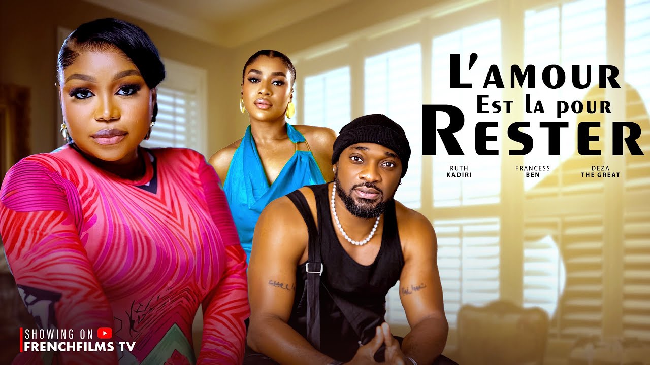 L'amour Est La Pour Rester - Ruth Kadiri, Deza The Great, Frances Ben