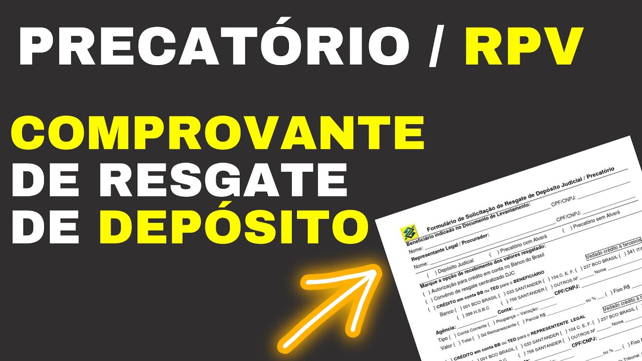 PRECAT&Oacute;RIO / RPV / COMO ACHAR O COMPROVANTE DE RESGATE DE DEP&Oacute;SITO JUDICIAL