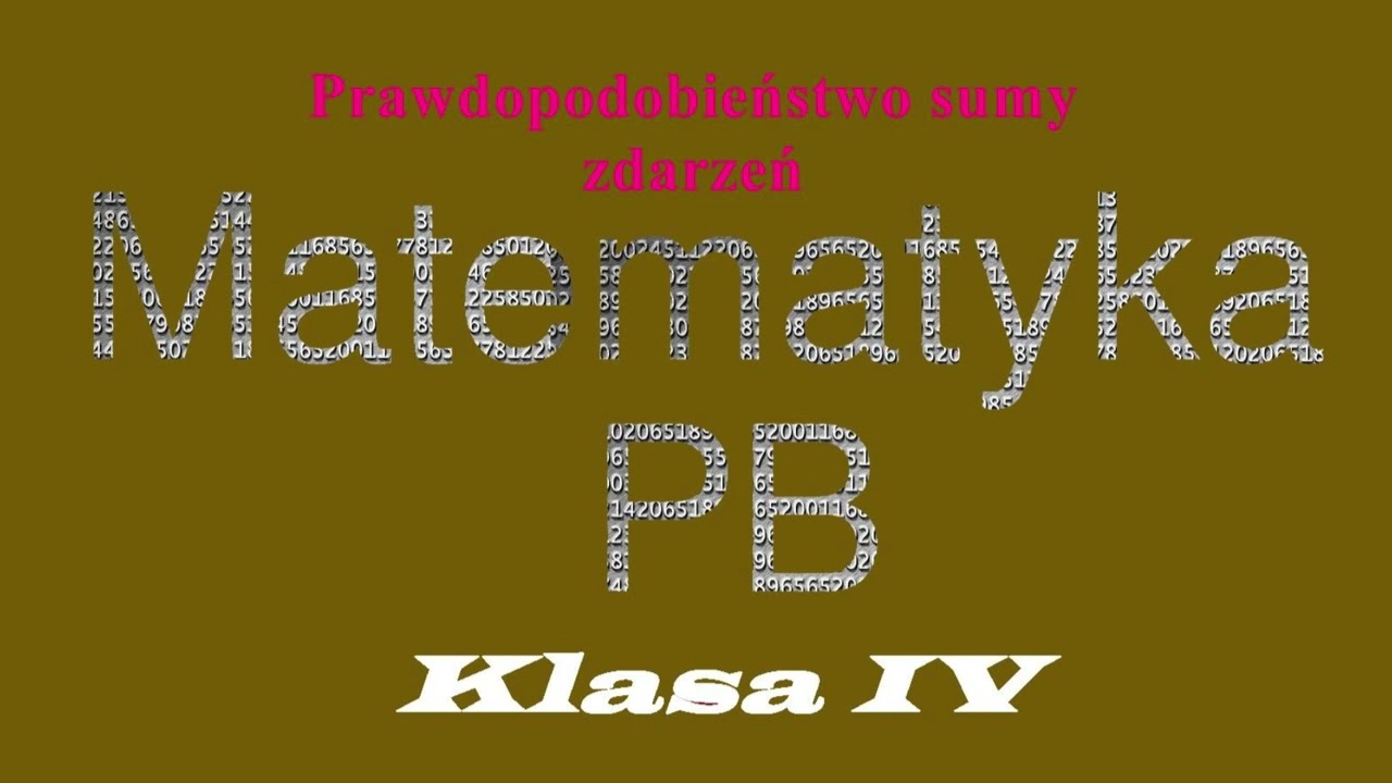 Nowa Era klasa 4 zad9 strona 47 Prawdopodobieństwo sumy zdarzeń