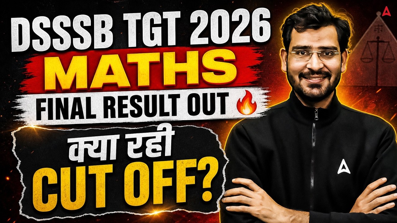 DSSSB TGT Maths Final Result 2026 Out and Cut Off Analysis