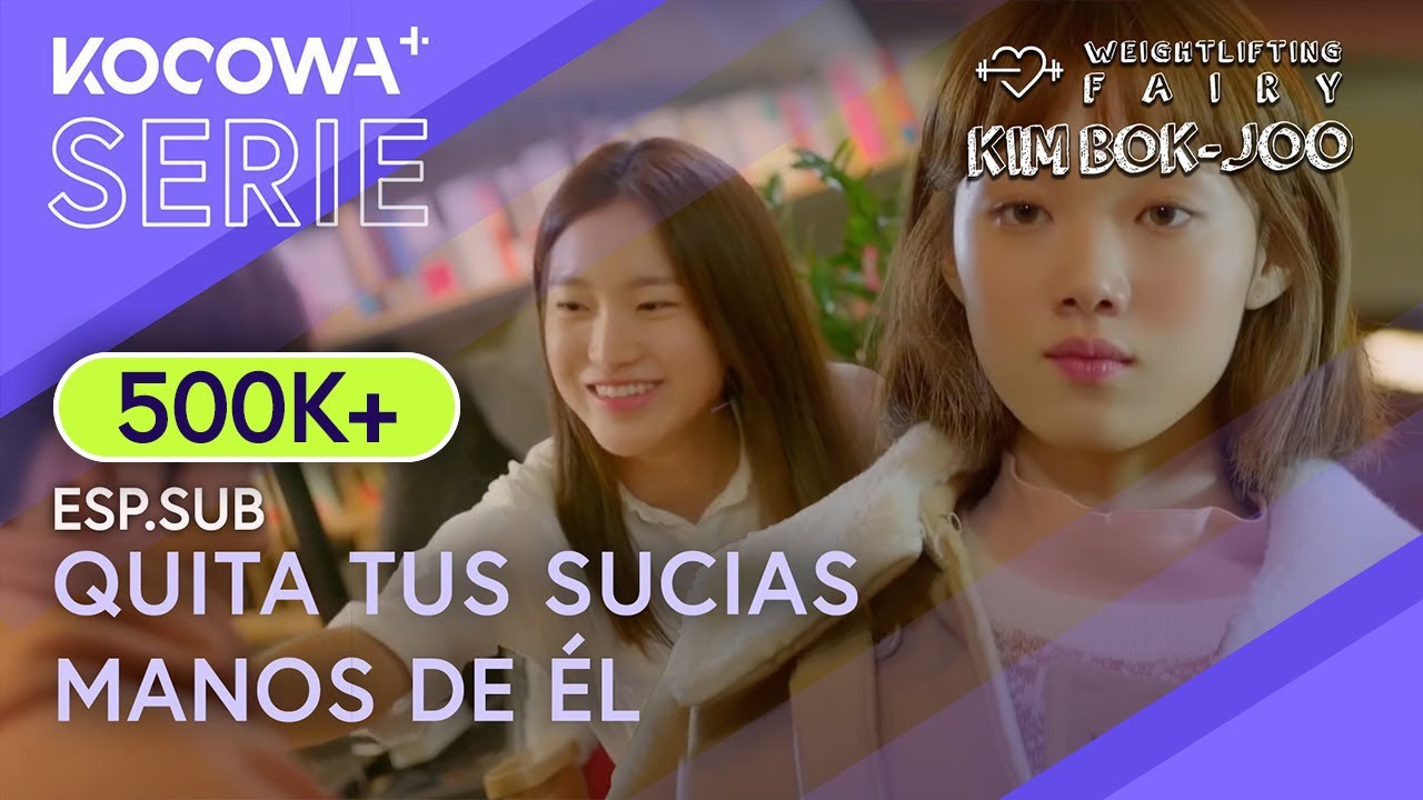 [ESP.SUB] Quita tus sucias manos de él | Weightlifting Fairy Kim Bok-joo EP14 | KOCOWA+ ESPAÑOL