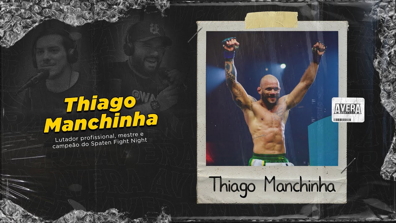 Avera Podcast #230 - Carreira e supera&ccedil;&atilde;o com o Campe&atilde;o do Spaten Fight Night Thiago Manchinha