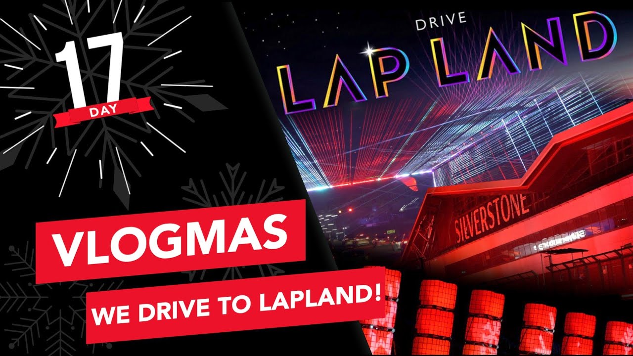 Lap Land Silverstone - Vlogmas Day 17