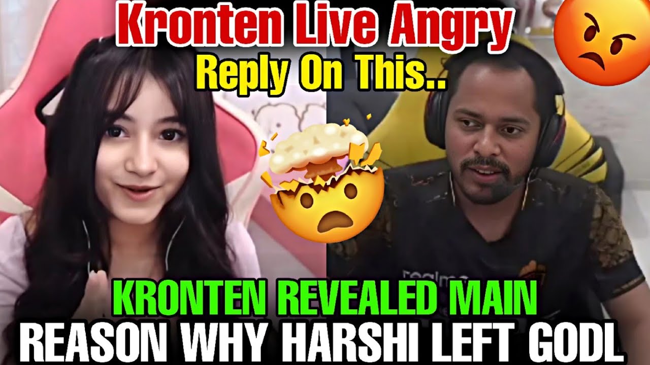 KRONTEN REVEALED MAIN REASON WHY HARSHI LEFT GODL 🤯 || KRONTEN LIVE ANGRY 😡 || #godlike #jonathan