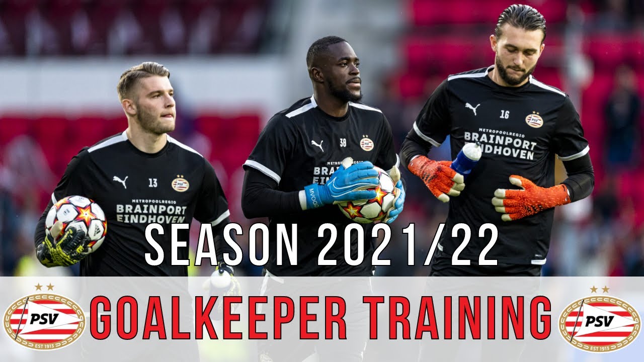 PSV Eindhoven: Goalkeeper Training | 2021/22 Season | Jo&euml;l Drommel & Yvon Mvogo