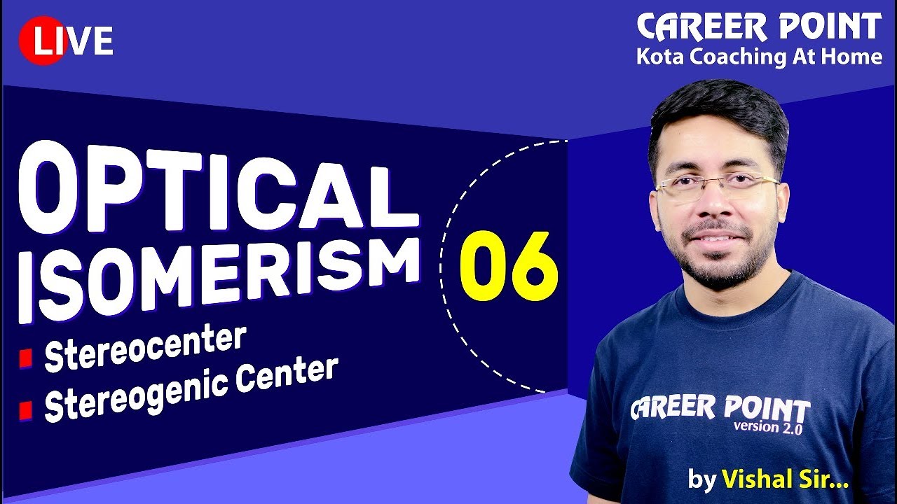 Optical Isomerism L-6 | Stereocenter | Stereogenic Center | Organic Chemistry| NEET & JEE | VT Sir