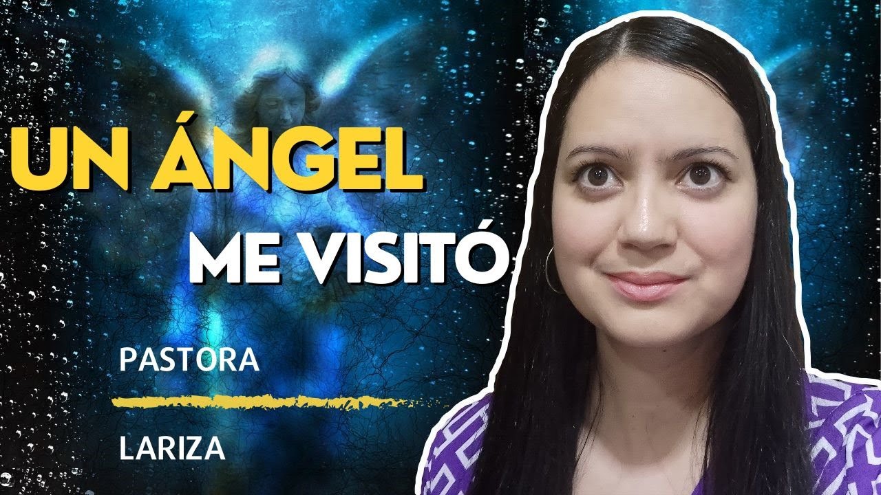 VISITACIÓN ANGELICAL / TESTIMONIO SOBRENATURAL / PASTORA LARIZA. 