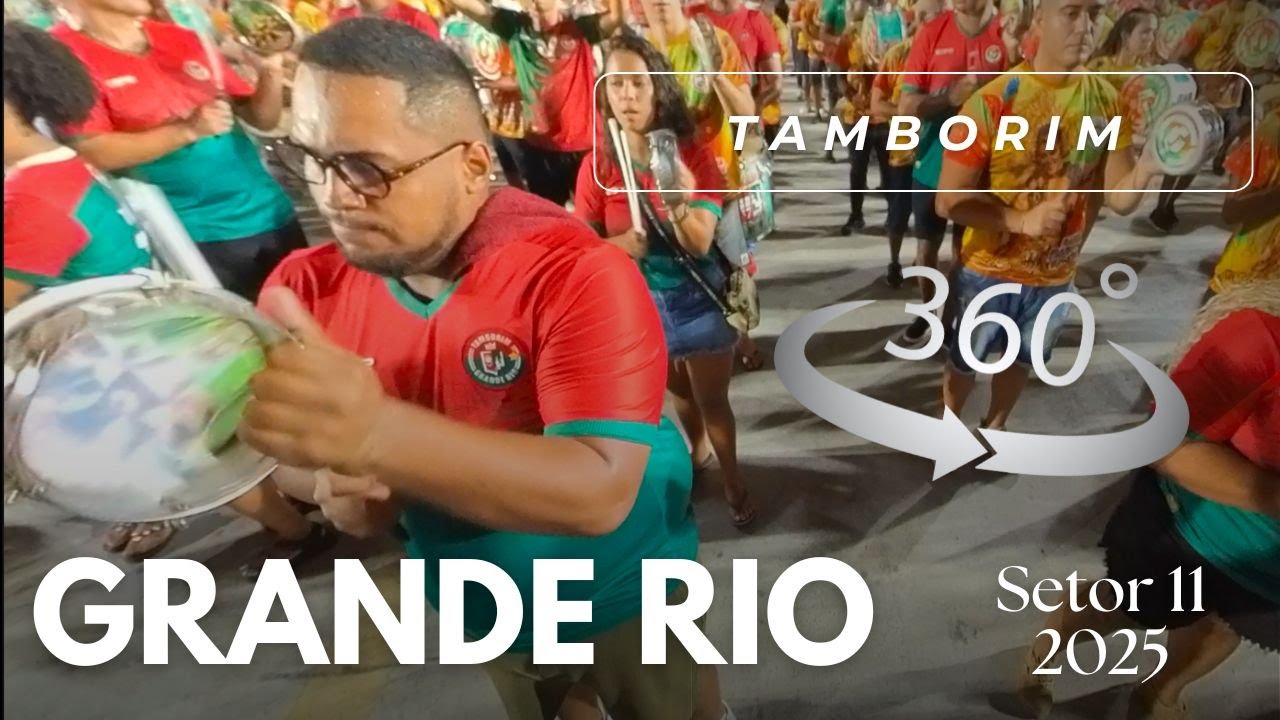 Grande Rio 2025, Tamborim & Chocalho, Setor 11, 360°