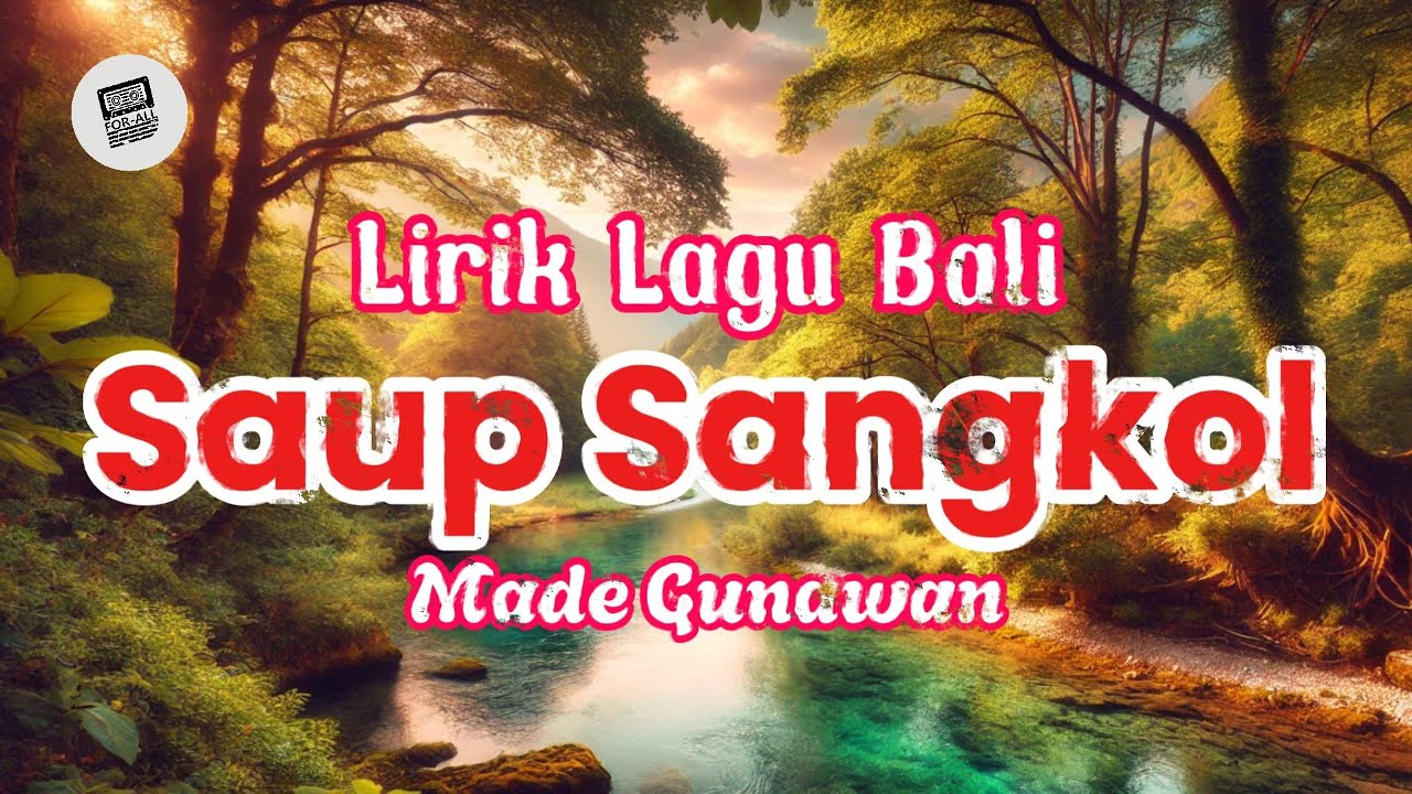 Lirik Lagu Bali - Saup Sangkol Oleh Made Gunawan