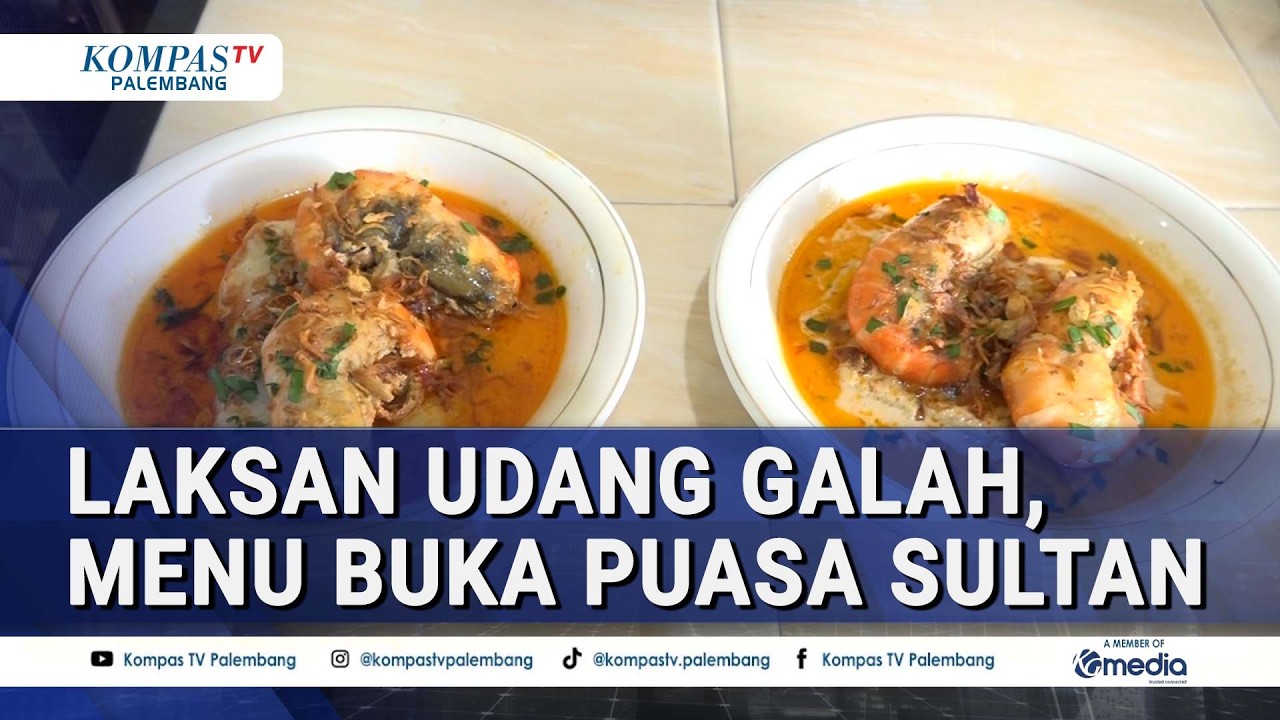 Sensasi Mewah Laksan Udang Galah, Menu Berbuka Puasa Memadukan Tradisi & Cita Rasa Tinggi