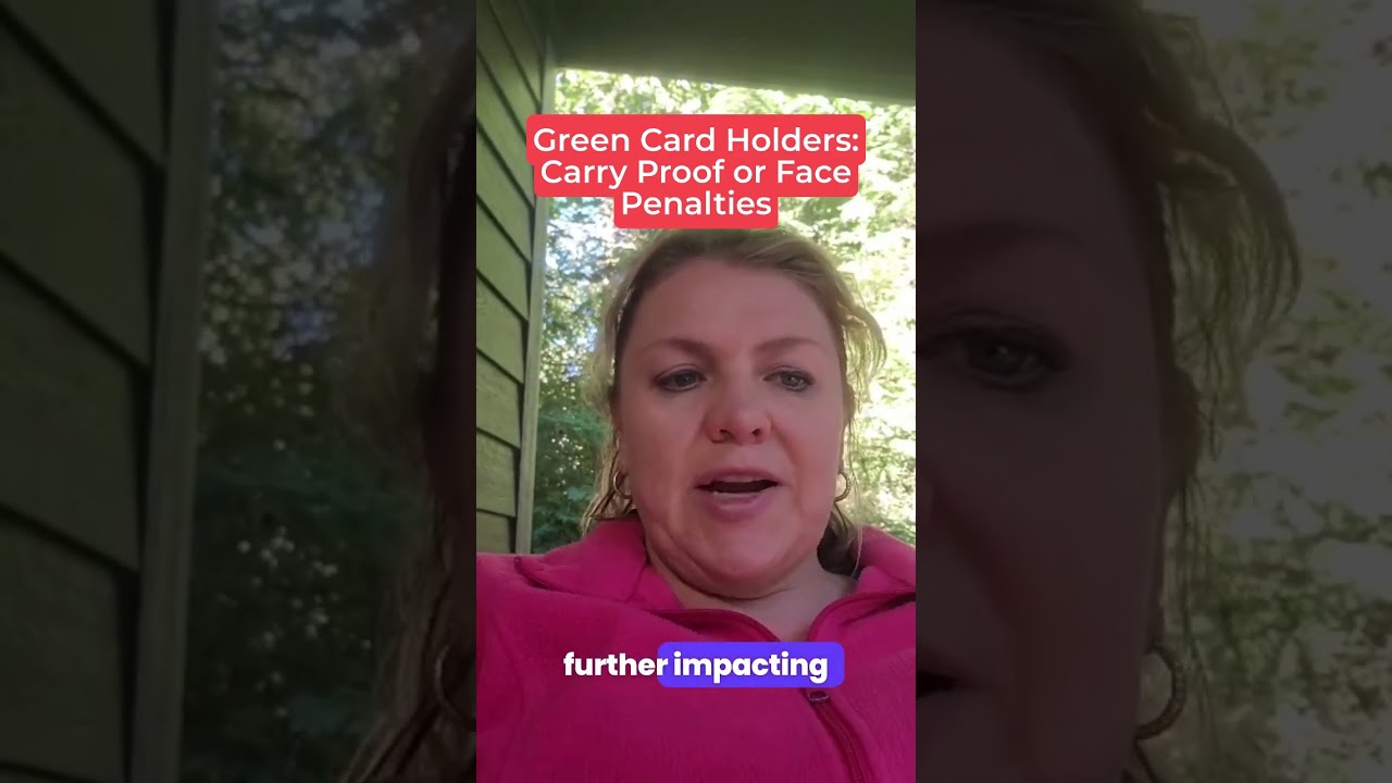 Green Card Holders: Carry Proof or Face Penalties