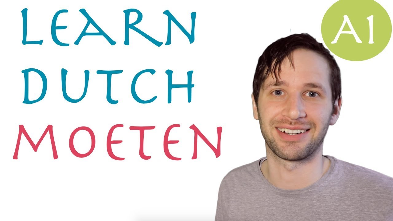 Learn Dutch: must or have to