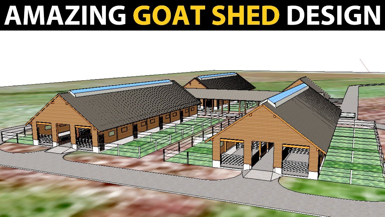GOAT SHED DESIGN | Goat Farm Plans  & Designs | Goat Housing ideas