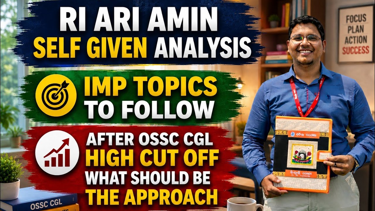 OSSSC RI ARI Self Given Analysis || Important Topics || A Message To Aspirant After High Cut off