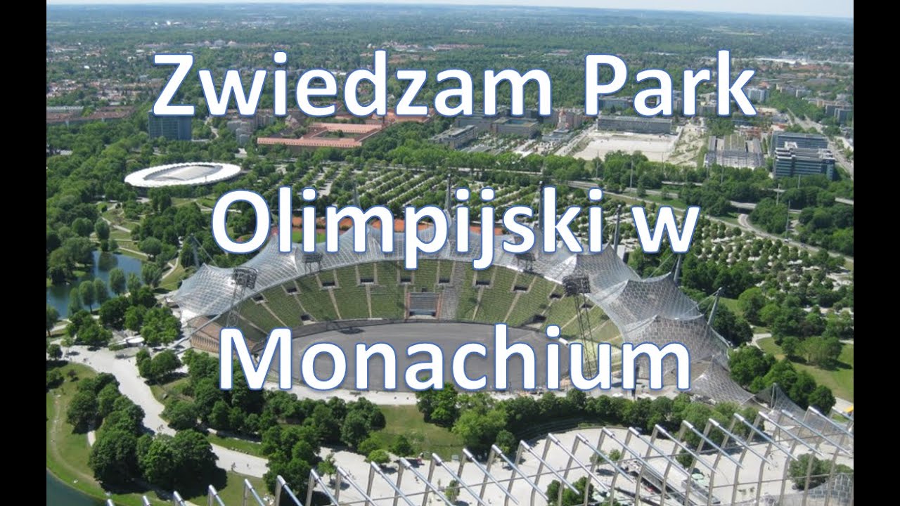 Park Olimpijski w Monachium, futurystyczny salon BMW Welt - i parę ciekawostek.