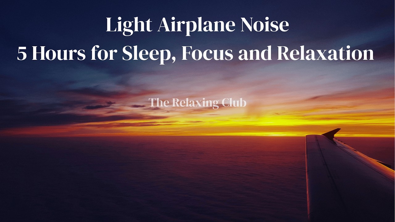 LIGHT AIRPLANE NOISE ✈️ – 5 Hours for SLEEP, FOCUS and RELAXATION | The Relaxing Club