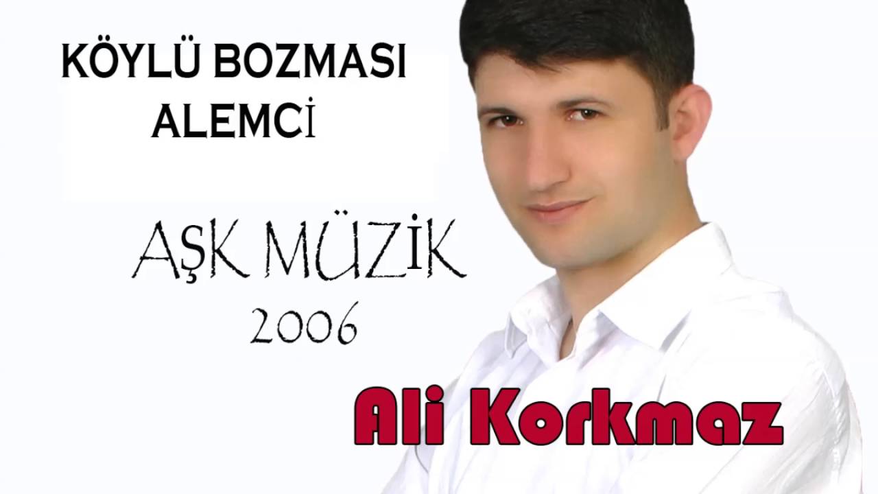 ALİ KORKMAZ - KÖYLÜ BOZMASI - ALEMCİ - AŞK MÜZİK 2006