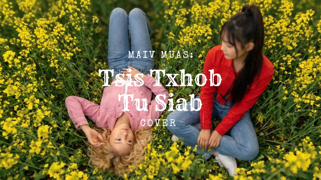 Tsis Txhob Tu Siab - Maiv Muas (cover) #hmongsong