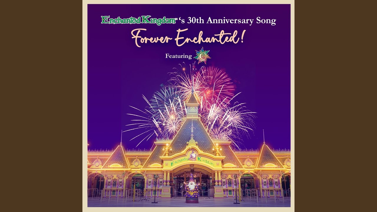 Forever Enchanted (feat. SMS of Enchanted Kingdom)