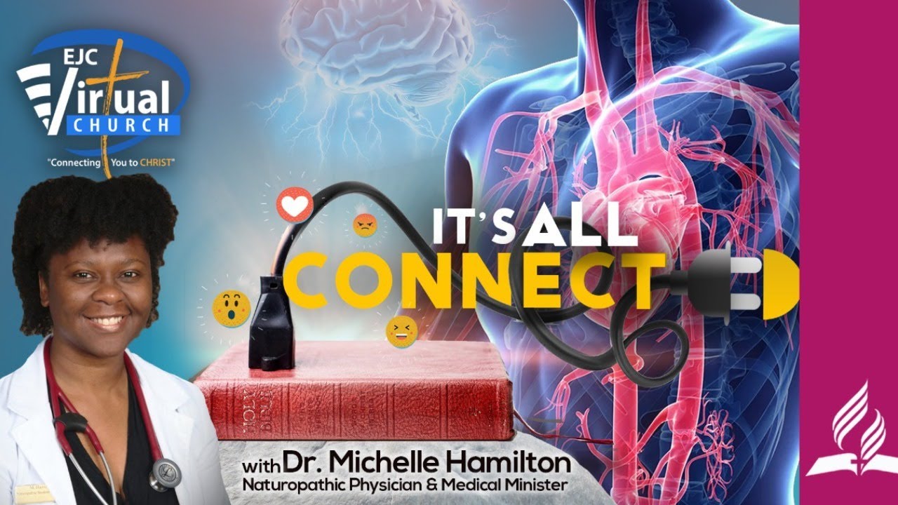 It's All Connected RECAP  -  #BrokenHeart  Dr. Michelle Hamilton - EJC Virtual Church - AUG 05 2021