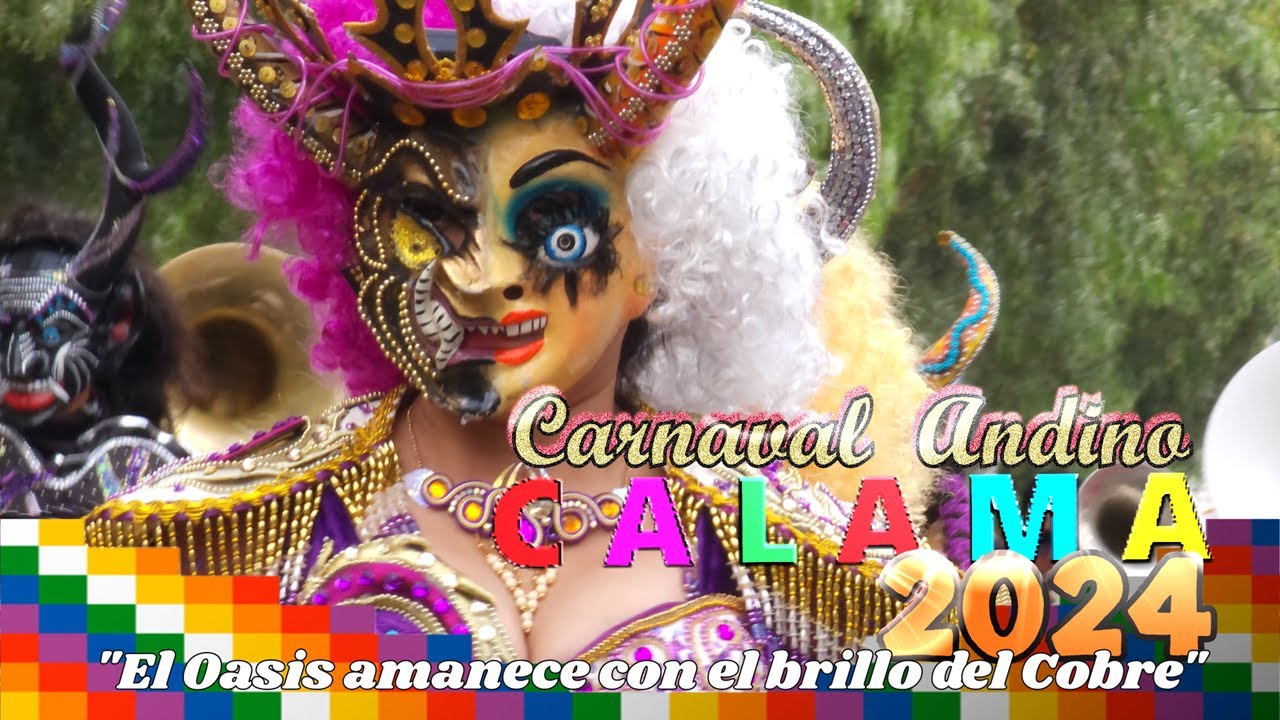 CARNAVAL ANDINO CALAMA 2024 - 