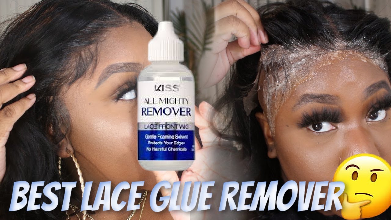 BEST LACE GLUE REMOVER I HAVE EVER TRIED || KISS ALL MIGHTY REMOVER