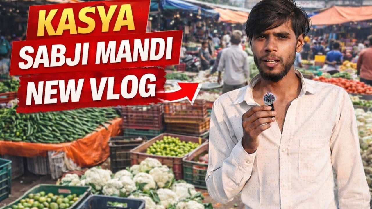 Kasya sabji mandi new  vlog video 