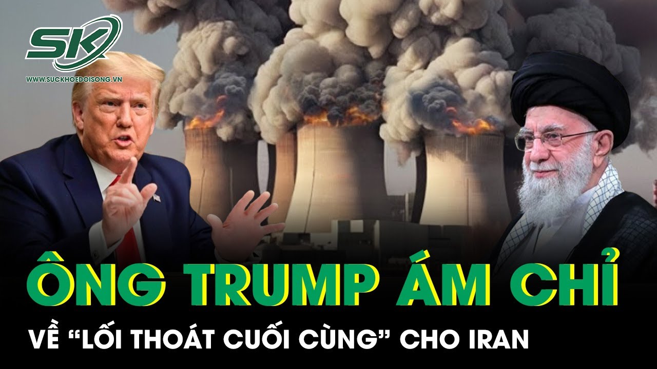 Ông Trump ám chỉ về “lối thoát cuối cùng” cho Iran trước nguy cơ xung đột, Tehran lên tiếng