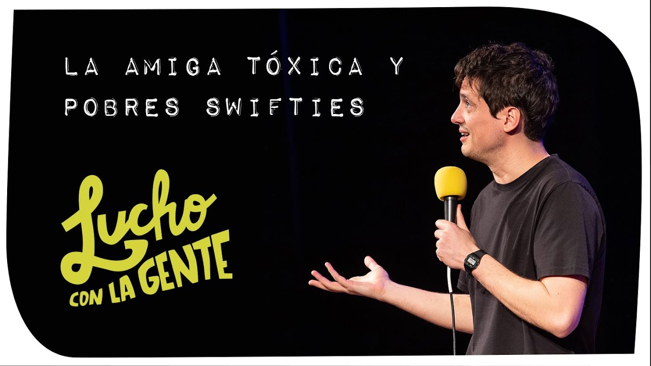 Lucho con La Gente #106 - La Amiga Tóxica y Pobres Swifties (Impro con el Público)