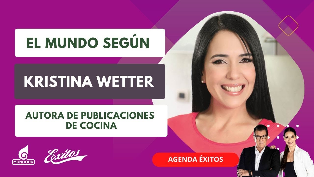 El Mundo Según: Kristina Wetter