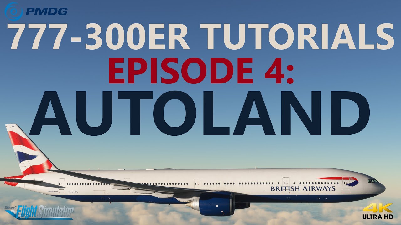 Учебные материалы PMDG 777-300ER — Эпизод 4: Autoland [4K]