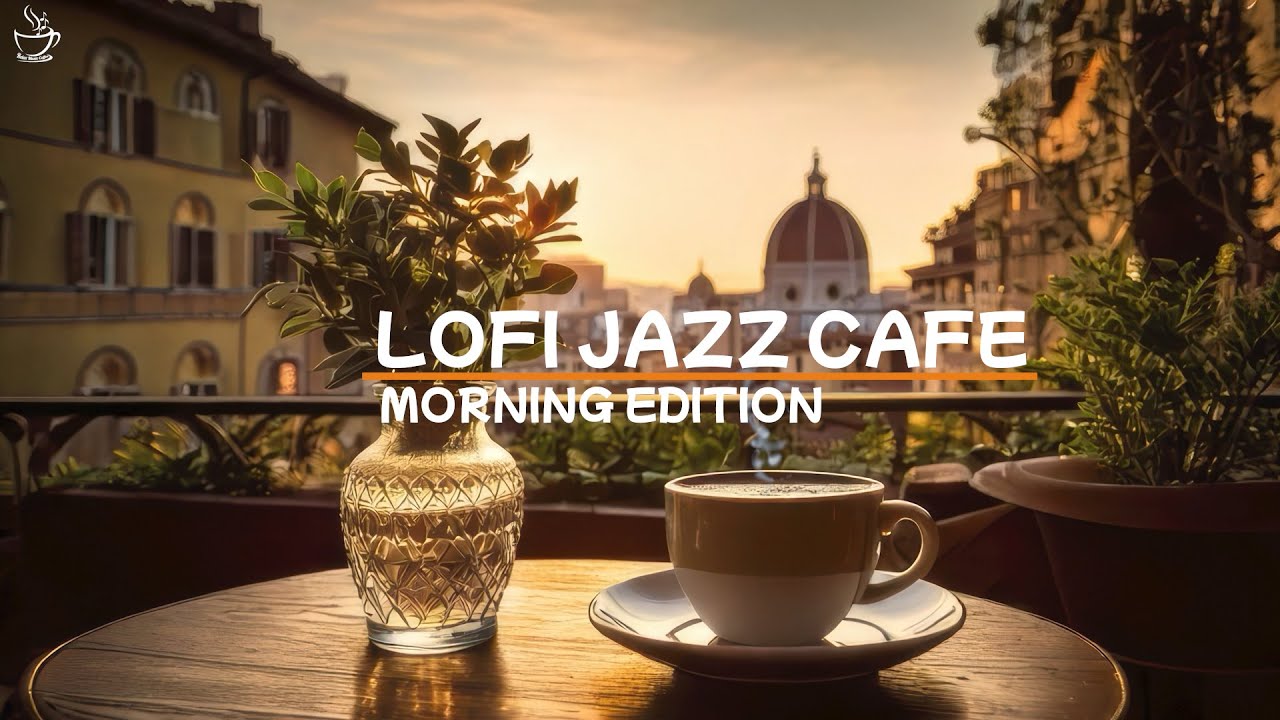 Lofi Jazz Cafe Morning Edition.✨☕