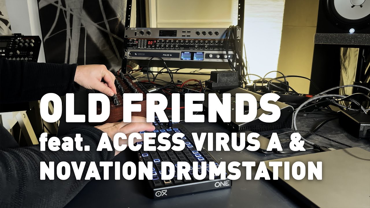 Old Friends - Dawless Hardware Dub Techno Live Session – Access Virus A, Drumstation, Oxi One