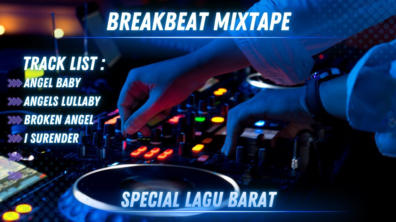 DJ ANGEL BABY X ANGELS LULLABY  - BREAKBEAT BARAT MIXTAPE FULL BASS TERBARU 2025 !!