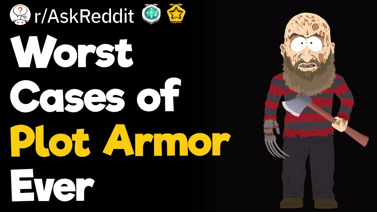 Worst Cases of “Plot Armor” Ever