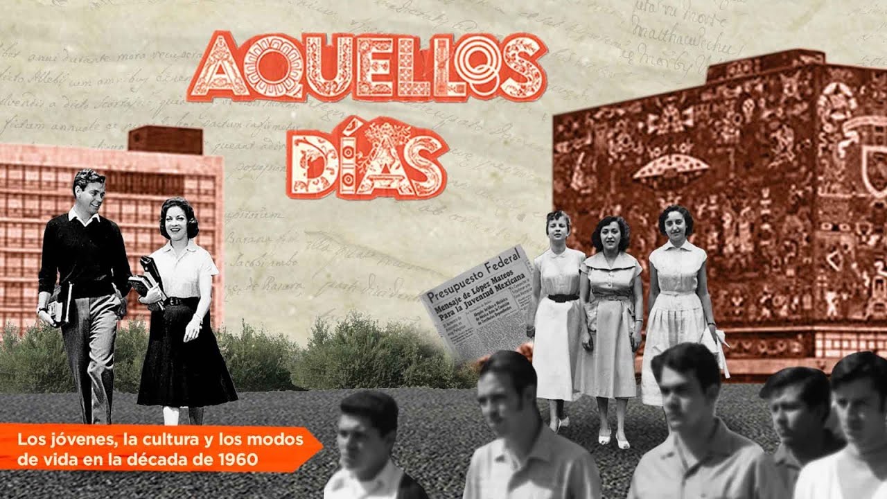 Aquellos días | Los jóvenes, la cultura y los modos de vida en la década de 1960