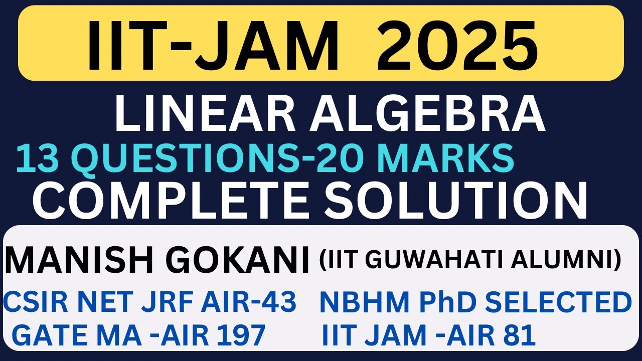 IIT-JAM 2025 LINEAR ALGEBRA COMPLETE SOLUTION WITH MANISH SIR 