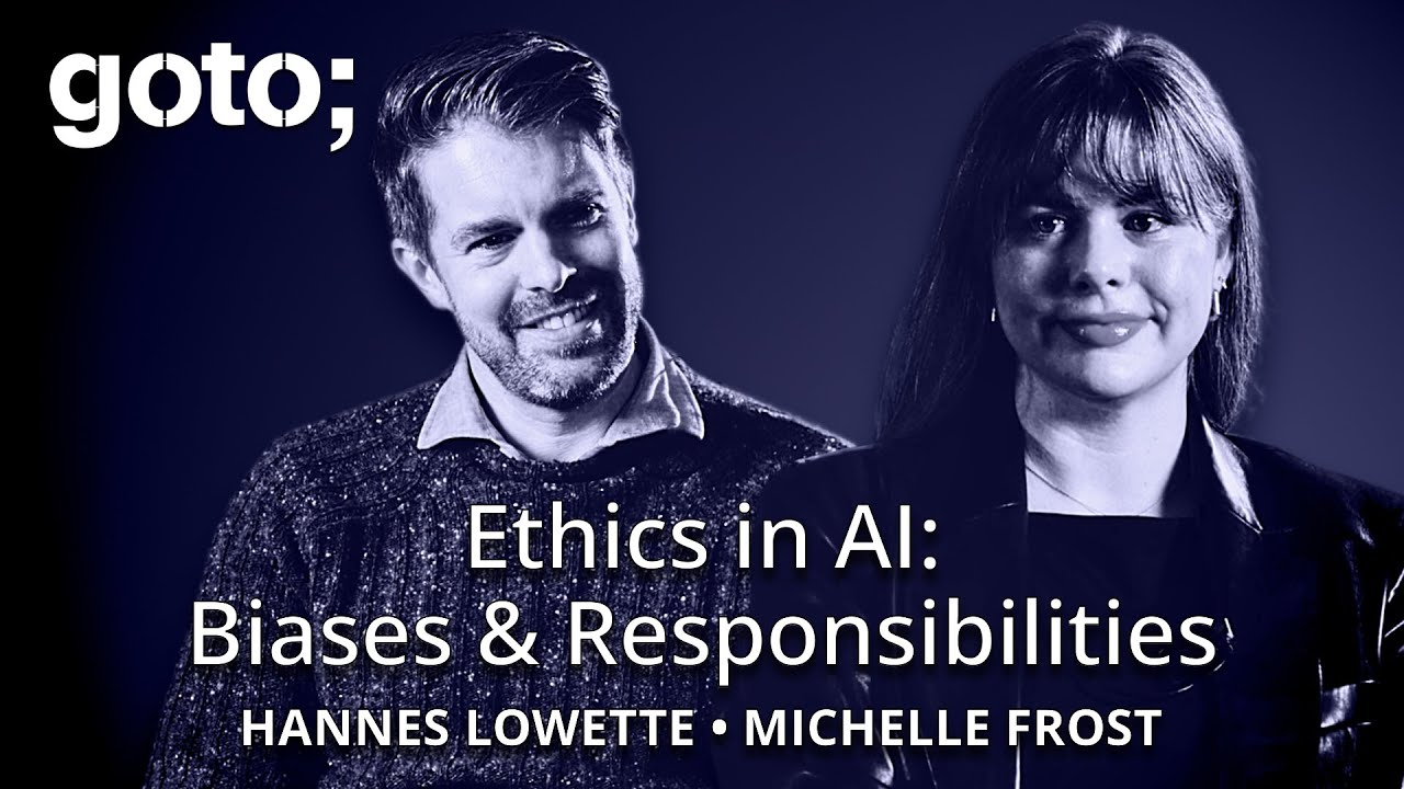 Ethics in AI: Biases & Responsibilities &bull; Michelle Frost & Hannes Lowette &bull; GOTO 2025
