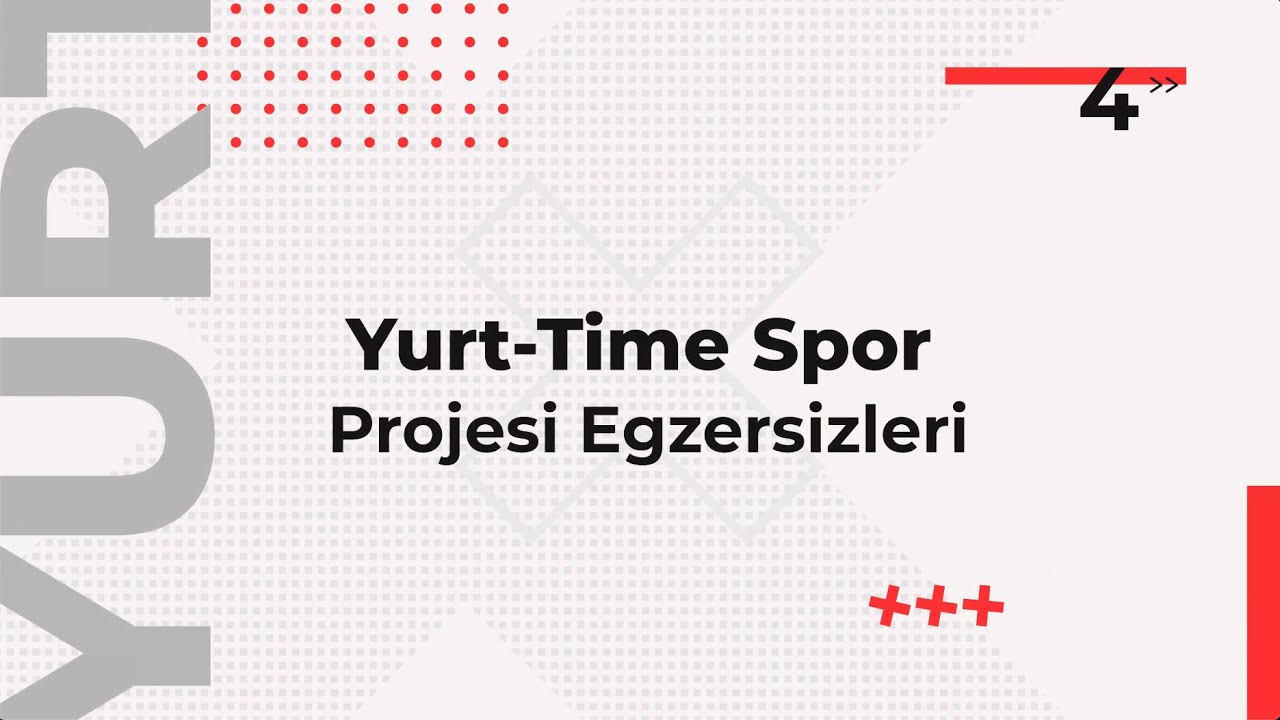 Gençlik ve Spor Bakanlığı Yurt-Time Spor Projesi_4
