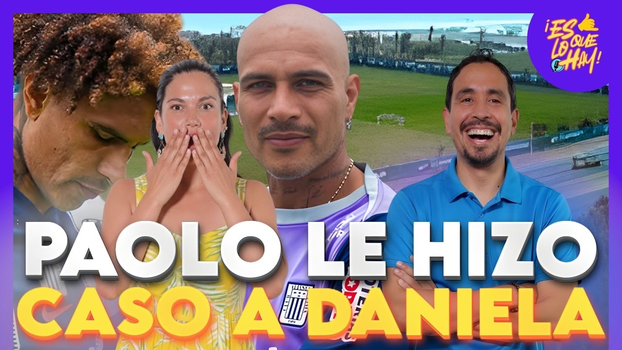 PAOLO LE HIZO CASO A DANIELA | ES LO QUE HAY