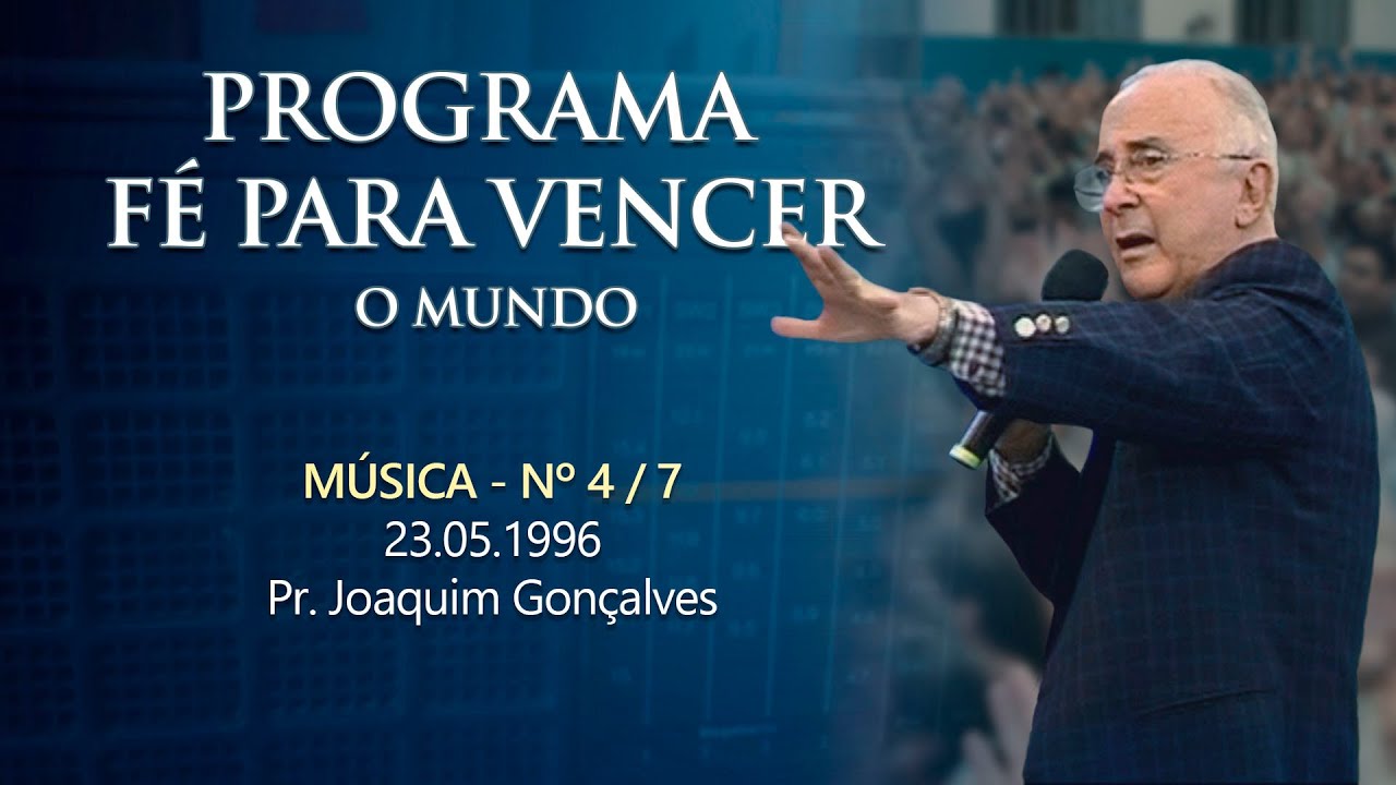 23.05.1996 - MÚSICA - Nº 4 / 7 - Pr. Joaquim Gonçalves