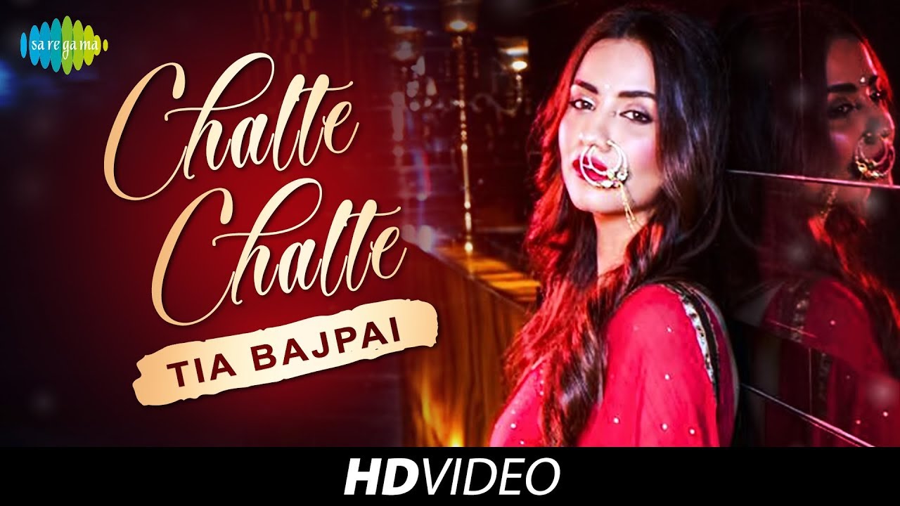 Chalte Chalte | Cover Version | Tia Bajpai | HD Music Video