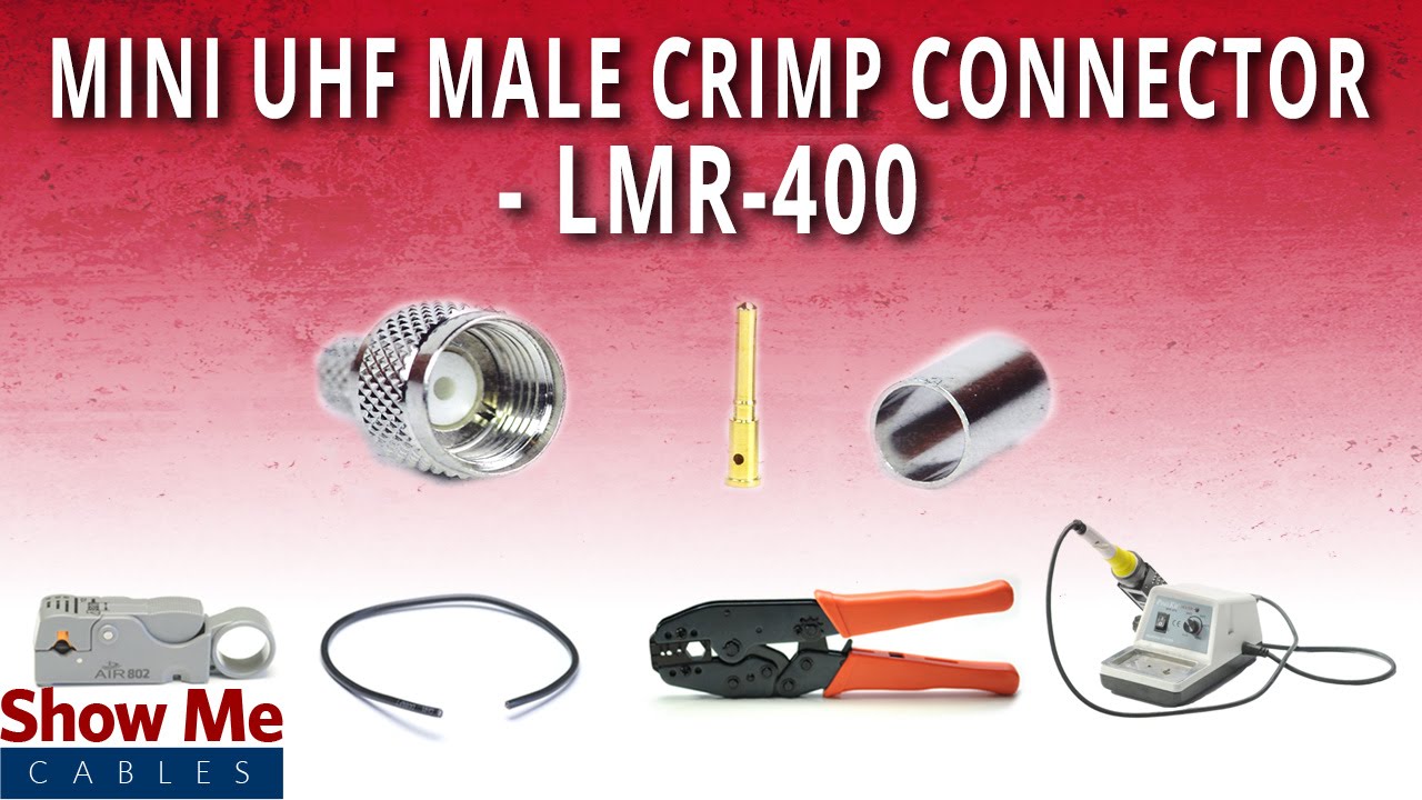 How To Install Mini UHF Male (PL-259) Crimp Connector For LMR-400