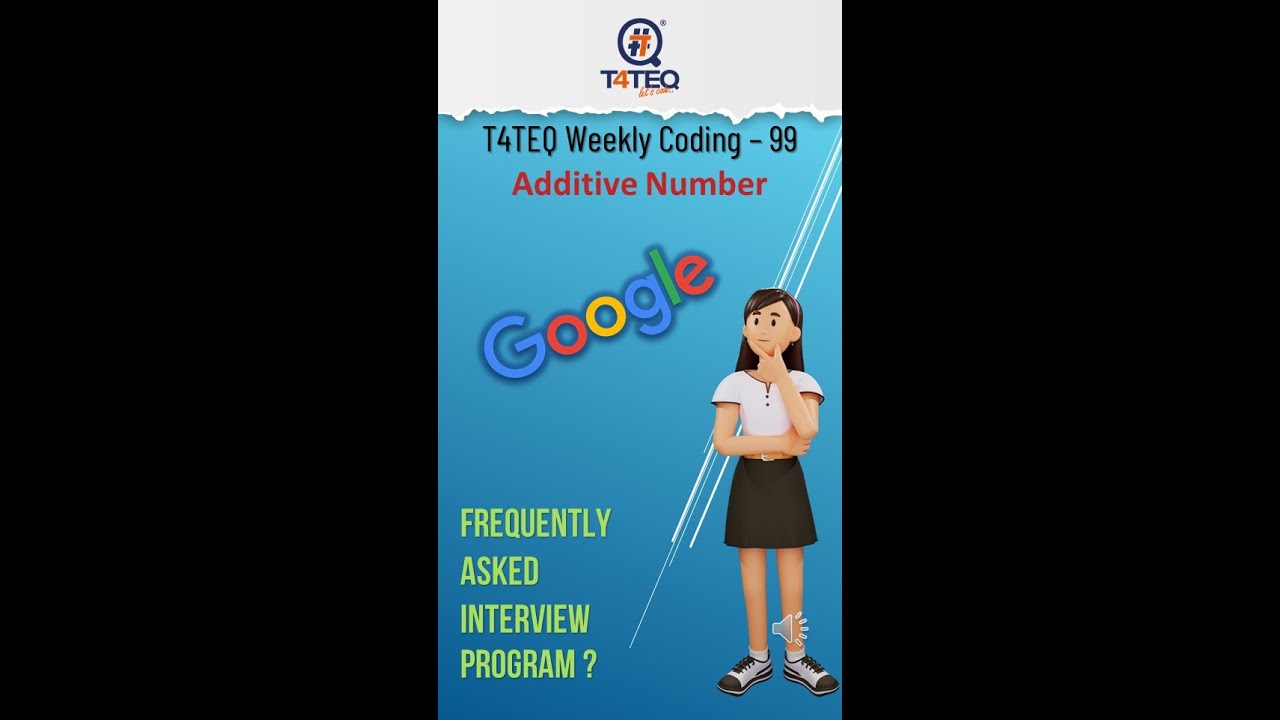 TWC 99 - Additive Number - Google Interview Program