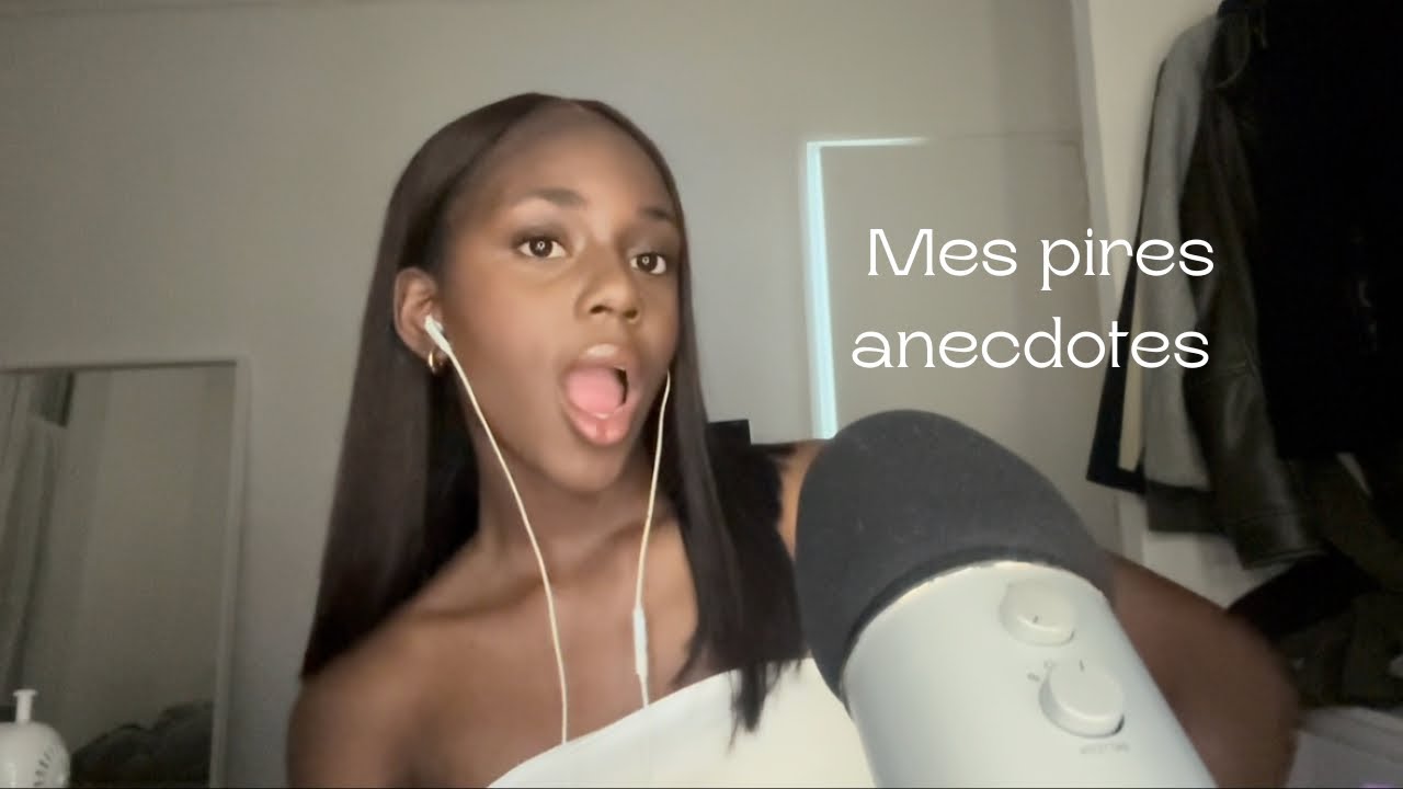 ASMR | Mes pires anecdotes 😅