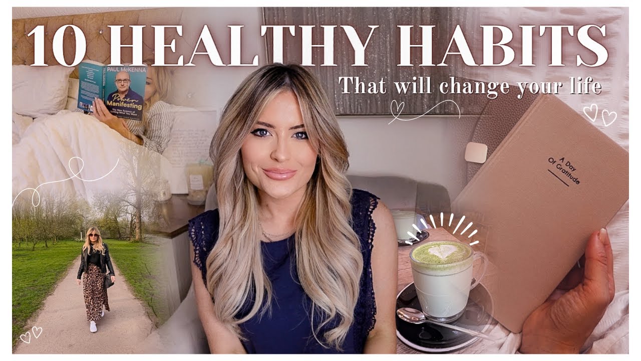 10 EASY HABITS FOR A HEALTHIER, HAPPIER LIFE - Unlock your best self 💫