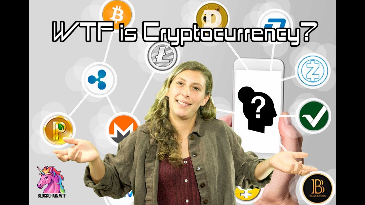 Cryptocurrency? What the F**K is it?!?!? By BlockchainWTF